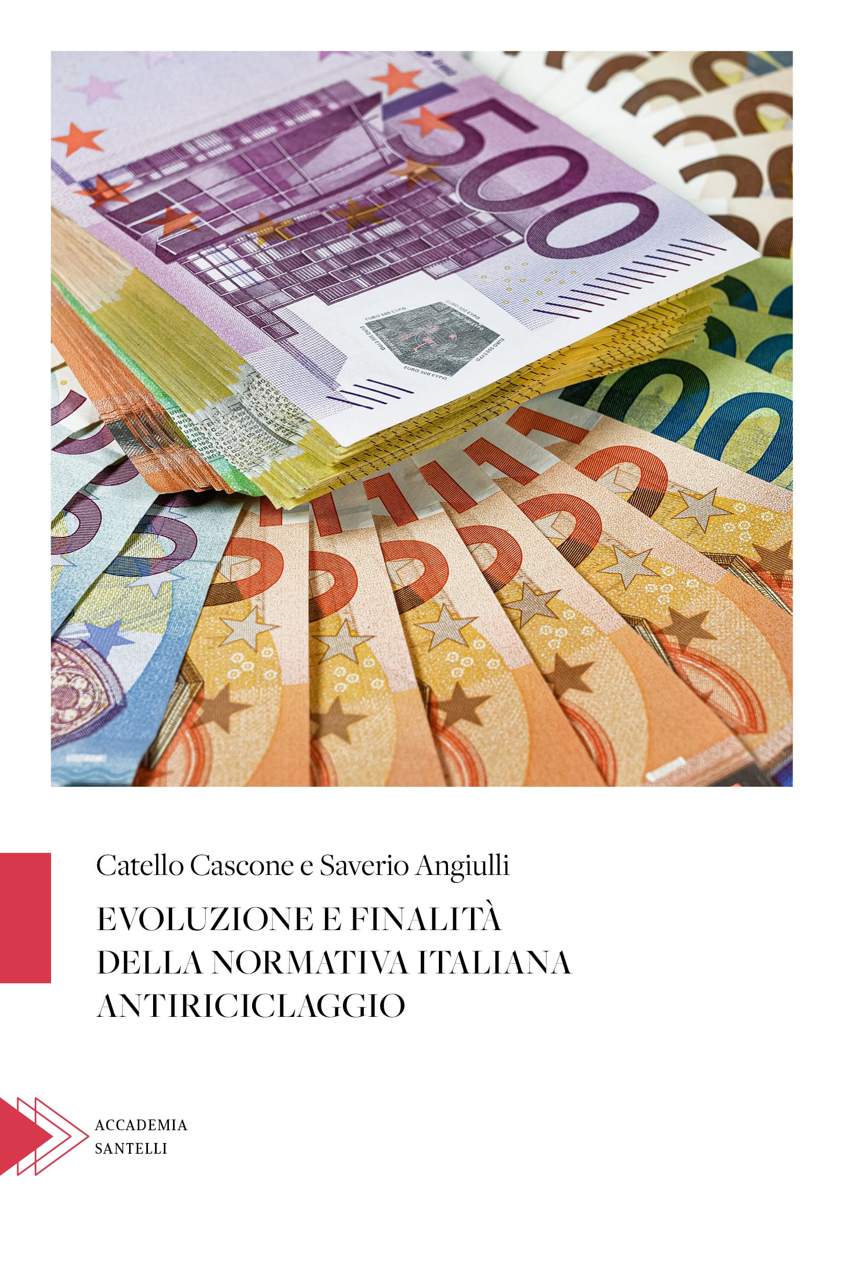 Evoluzione e finalità della normativa antiriciclaggio in Italia