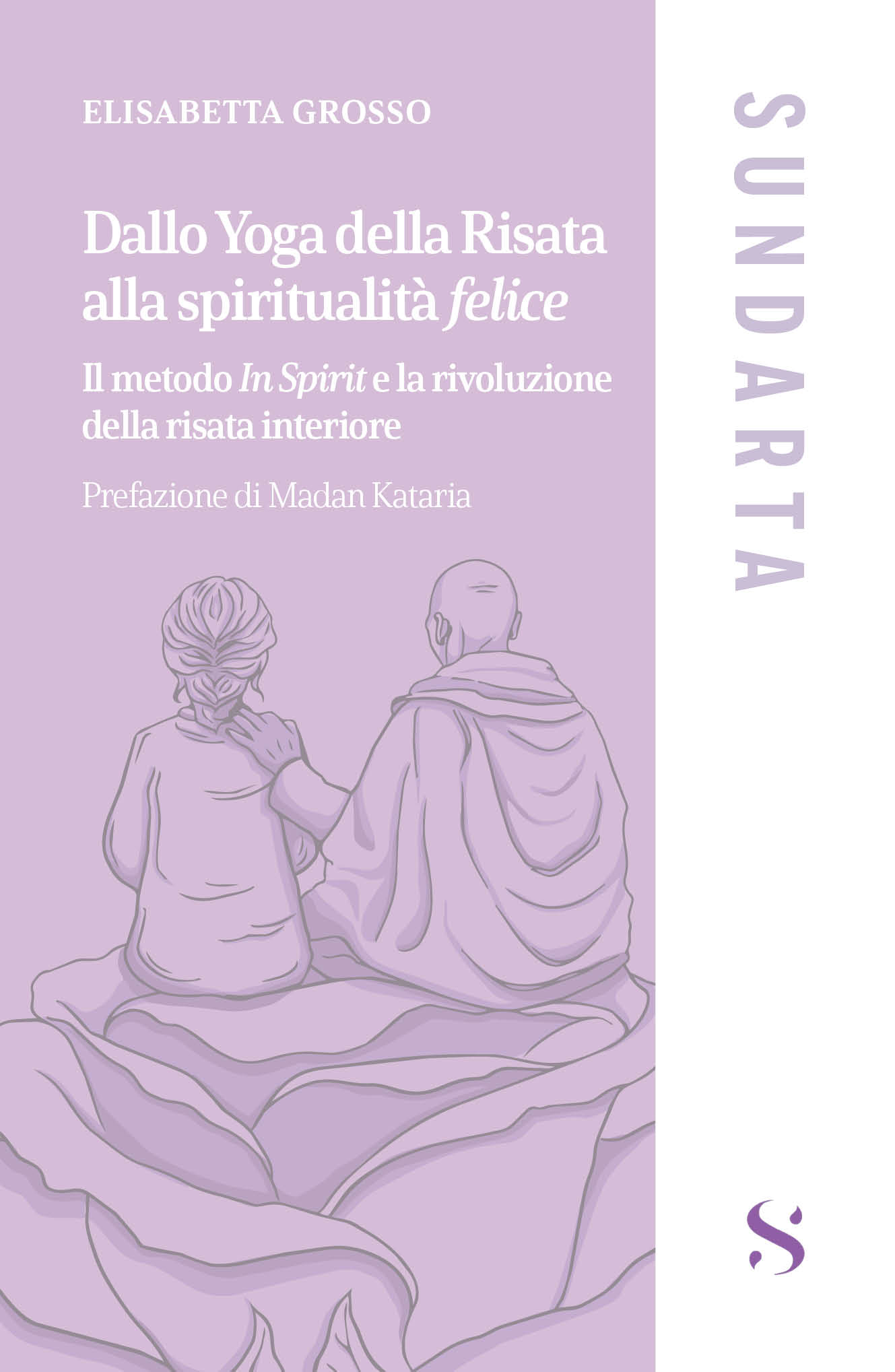 Dallo Yoga della Risata alla spiritualità felice