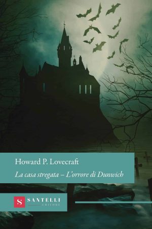 La casa stregata &ndash; L&rsquo;orrore di Dunwich